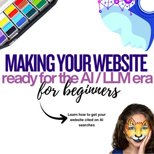 How to Get Your Face Painting Website Ready for the AI & LLM Era