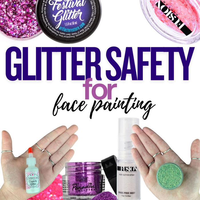 Face Painting Glitter Safety - What Every Face Artist Should Know