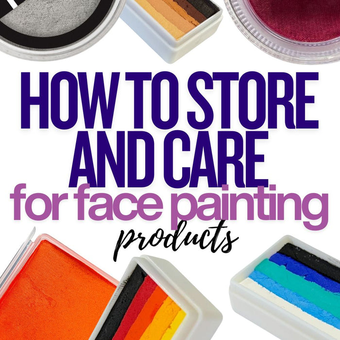 How to Store and Care for Your Face Paint Products - A Complete Guide