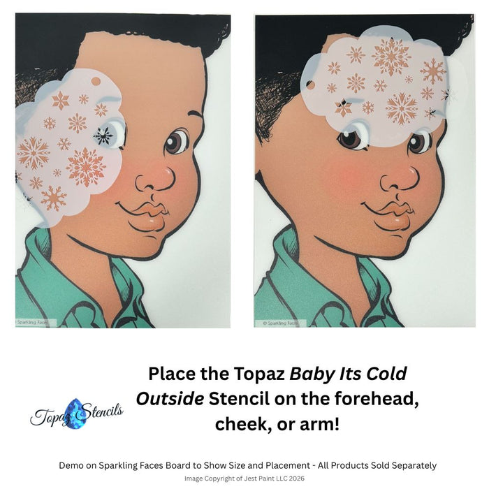 Topaz Stencils | Face Painting Stencil - BIG Baby, It's Cold Outside (01563)