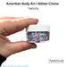 Amerikan Body Art | CHUNKY Glitter Cremes - New Formula - FELICITY - .5oz