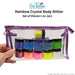 Art Factory |  Set of 11 RAINBOW CRYSTAL Body Glitters in 1 oz Jars in Clear Pouch