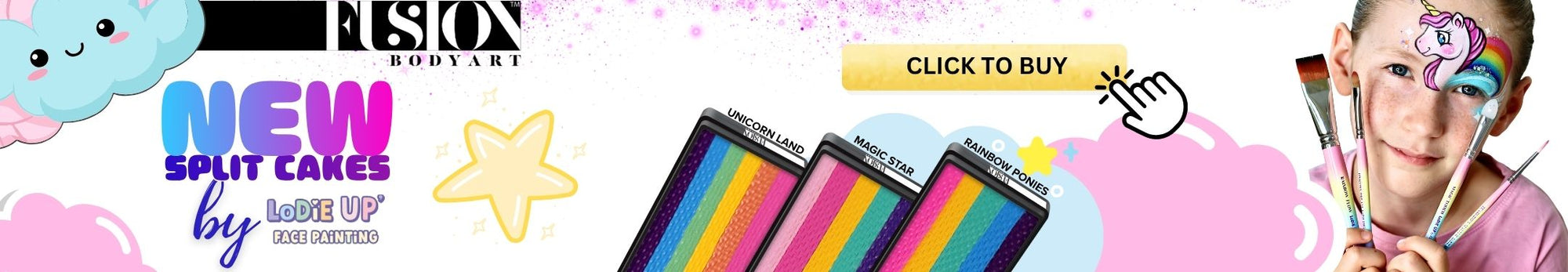 Promotional banner for Fusion Body Art featuring "NEW SPLIT CAKES by LoDie UP' FACE PAINTING" and a "CLICK TO BUY" button. The image showcases colorful split cake face paints—labeled "Unicorn Land," "Magic Star," and "Rainbow Ponies"—along with paintbrushes and a young girl with a unicorn painted on her forehead, set against a pink and blue pastel cloud background.