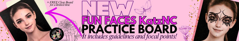 Fun Faces KatzNC Practice Board sale banner. Pink design featuring guidelines and focal points, a + FREE Clear Board offer, and models demonstrating butterfly face paint application.