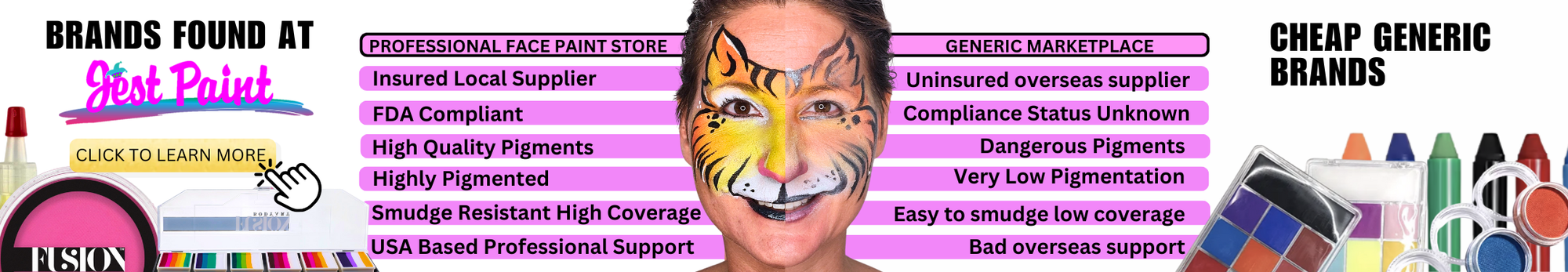 Image displaying a comparison between the brands we sell at our store and cheap generic brands found on online marketplaces. The images shows images of professional face paints we sell versus the ones sold by generic marketplaces, also the image of a woman painted as a cat, half the face with professional products and half the face with cheap low quality products. You can notice the difference in pigmentation, coverage and sharpness. Then there is text comparing our brands vs cheap generic brands.