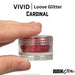 VIVID Glitter | LOOSE Chunky Hair and Body Glitter - Cardinal (7.5gr)