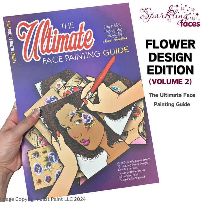Sparkling Faces | The Ultimate Face Painting Practice Guide - Flower Design Edition - Volume 2