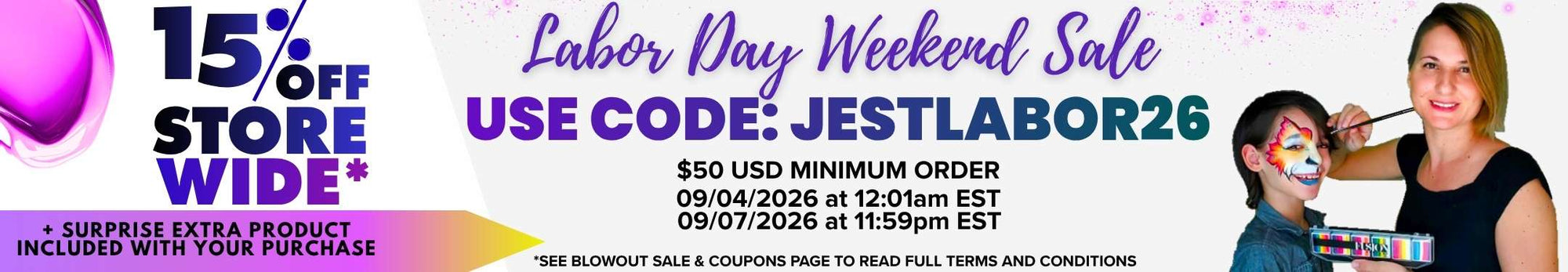 Labor Day Weekend Sale banner offering 15% off storewide with code JESTLABOR26. Valid on $50 USD minimum orders from 09/04/2026 at 12:01am EST to 09/07/2026 at 11:59pm EST. Includes a surprise extra product with your purchase. Features an artist painting a colorful design on a young child's face. See Blowout Sale & Coupons page for full terms and conditions.