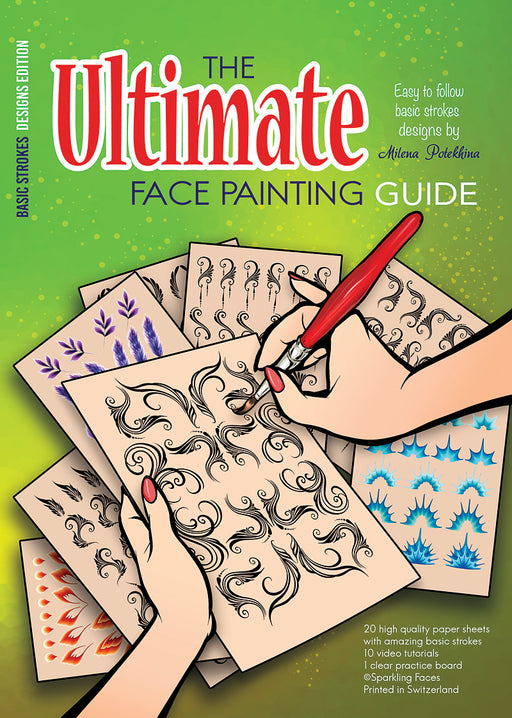 Sparkling Faces | The Ultimate Face Painting Practice Guide - Basic Strokes Design Edition by Milena Potekhina
